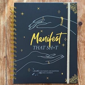 Manifest That Sh*t journal